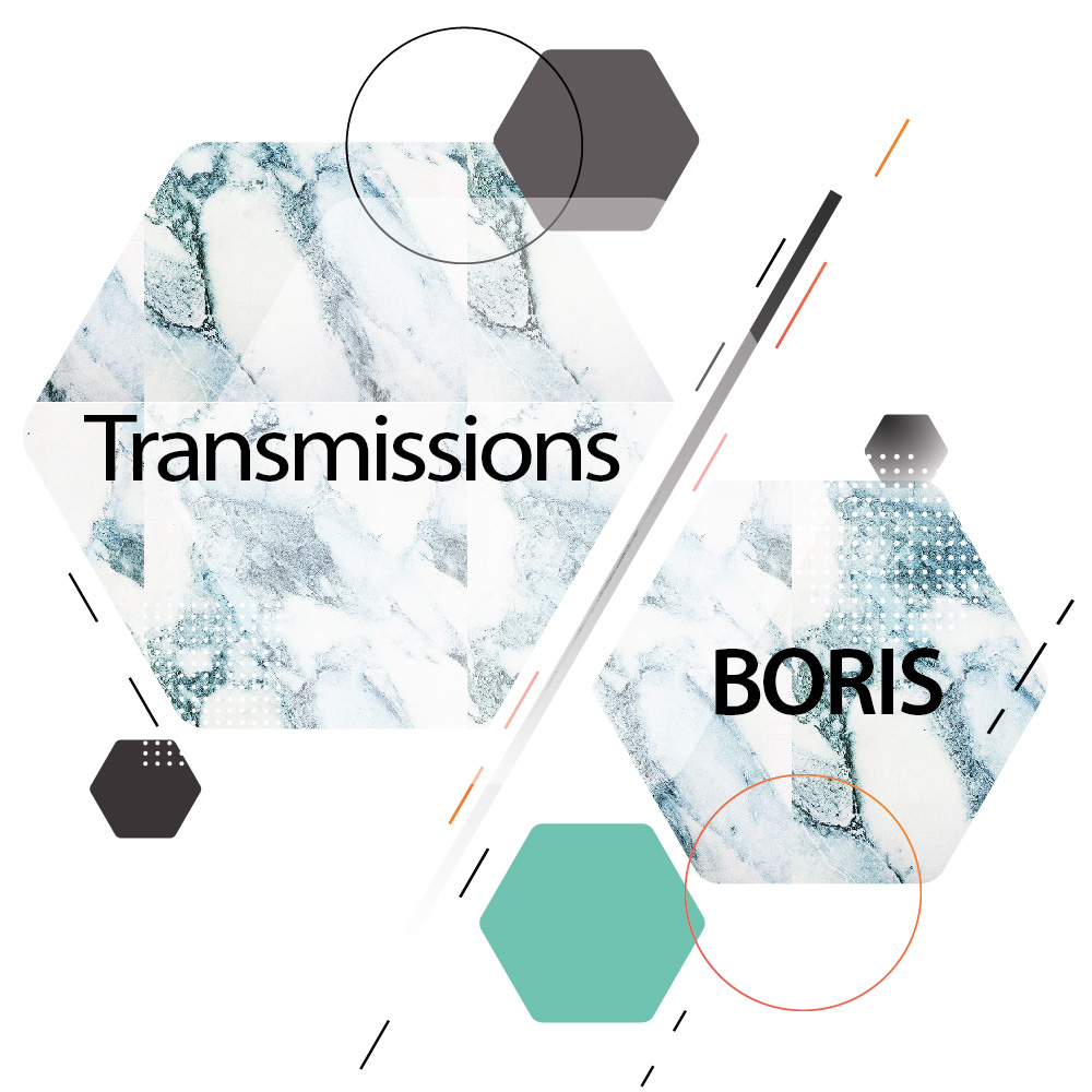 Boris – Transmissions